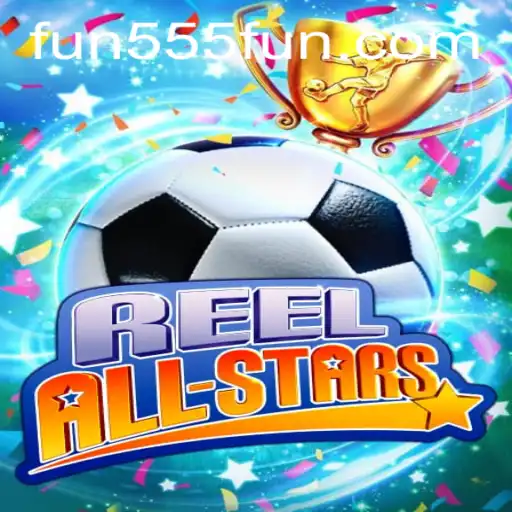 Descubra o Mundo de ReelAllStars no Fun555.com
